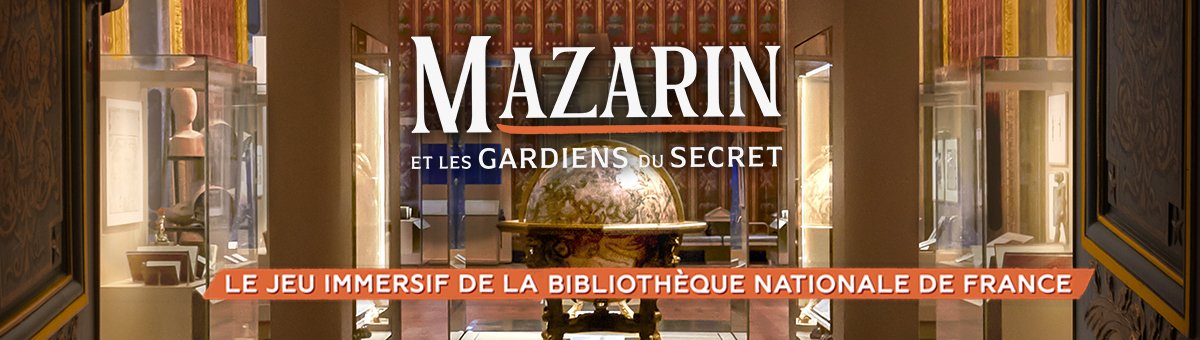 jeu immersif Mazarin et les gardiens du secret à la Bibliothèque nationale de France
